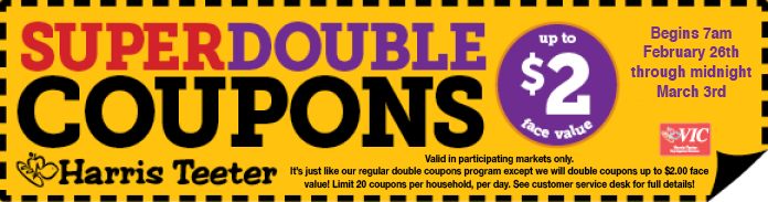 Super Double Coupons - begins 7 AM 2/26 through midnight, 3/3. Click here for more information.